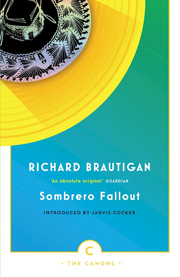 Sombrero Fallout by Richard Brautigan (Paperback ISBN 9780857862648) book cover
