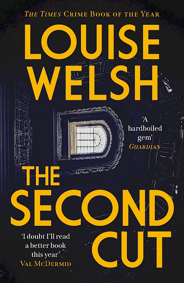 The Second Cut by Louise Welsh (Paperback ISBN 9781838850890) book cover