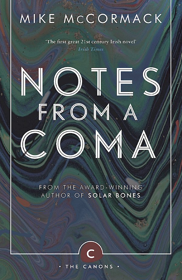 Notes from a Coma by Mike McCormack (Paperback ISBN 9781786891419) book cover