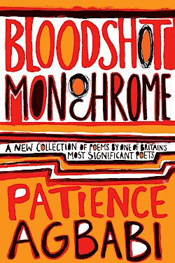 Bloodshot Monochrome by Patience Agbabi cover