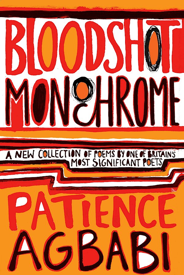 Bloodshot Monochrome by Patience Agbabi (Paperback ISBN 9781847671530) book cover