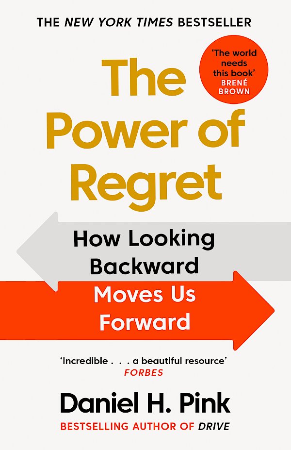 The Power of Regret by Daniel H. Pink (Paperback ISBN 9781838857066) book cover