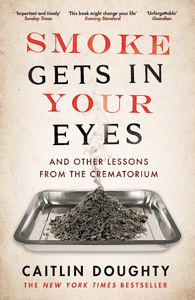 Smoke Gets in Your Eyes by Caitlin Doughty cover