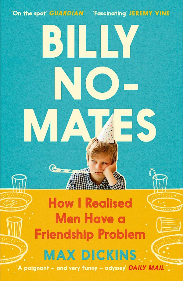 Billy No-Mates by Max Dickins (Paperback ISBN 9781838853549) book cover