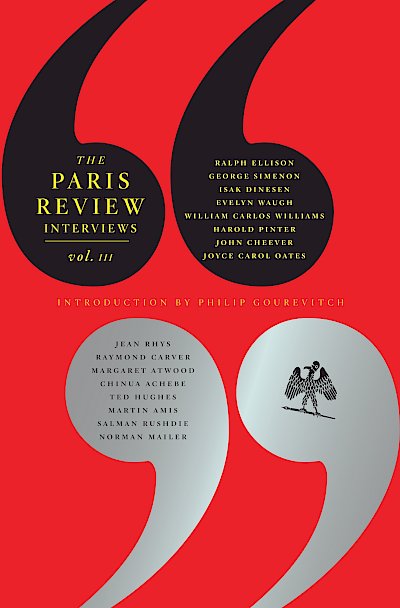 The Paris Review Interviews: Vol. 3 by Philip Gourevitch cover
