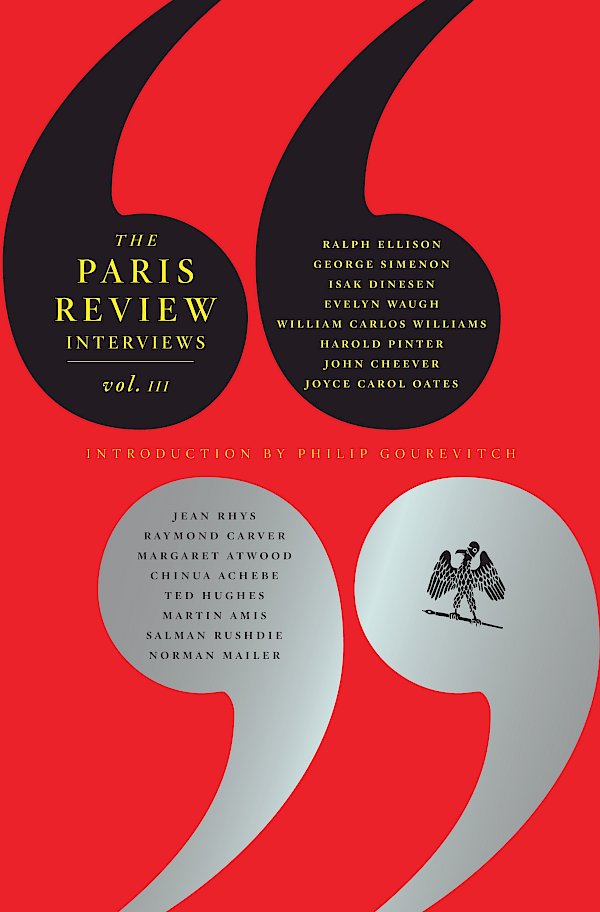 The Paris Review Interviews: Vol. 3 by Philip Gourevitch (Paperback ISBN 9781847671134) book cover