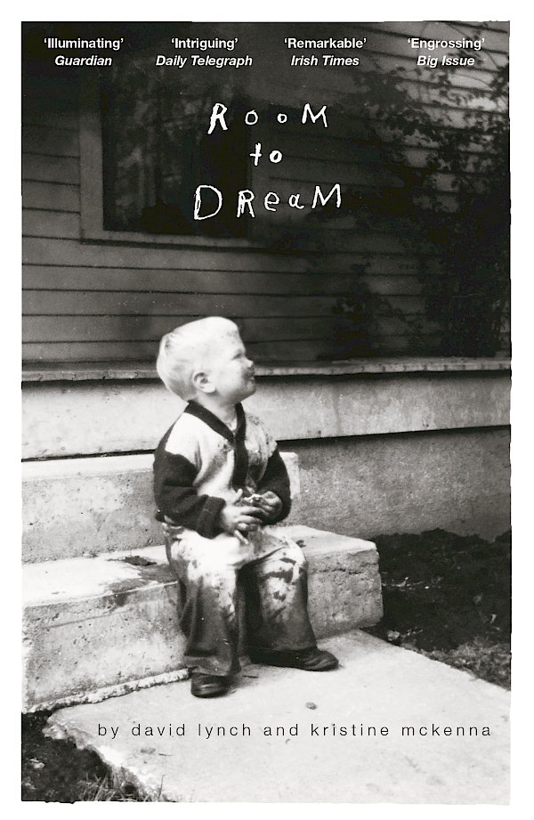 Room to Dream by David Lynch, Kristine McKenna (Paperback ISBN 9781782118411) book cover