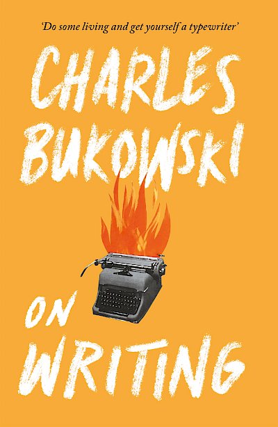 On Writing by Charles Bukowski, Abel Debritto cover