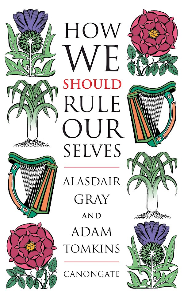 How We Should Rule Ourselves by Alasdair Gray (Paperback ISBN 9781841957227) book cover