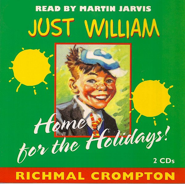 Just William Home for the Holidays by Richmal Crompton (CD-Audio ISBN 9781901768534) book cover