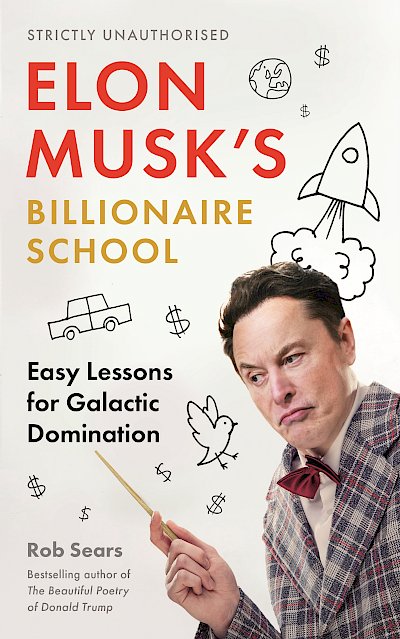Elon Musk's Billionaire School by Rob Sears cover