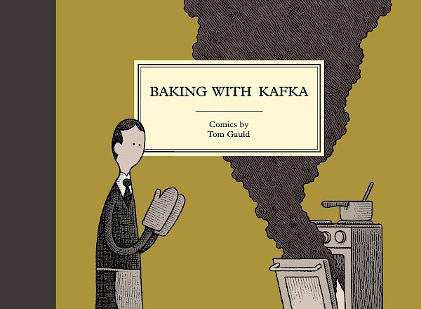 Baking with Kafka by Tom Gauld (Hardback ISBN 9781786891501) book cover