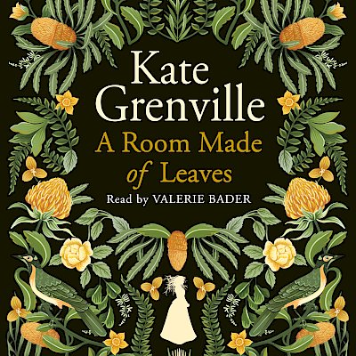 A Room Made of Leaves by Kate Grenville cover