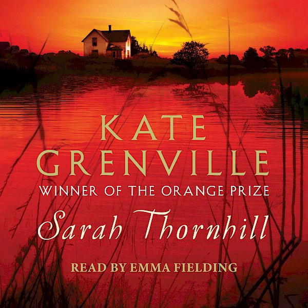 Sarah Thornhill by Kate Grenville (Downloadable audio ISBN 9780857863720) book cover