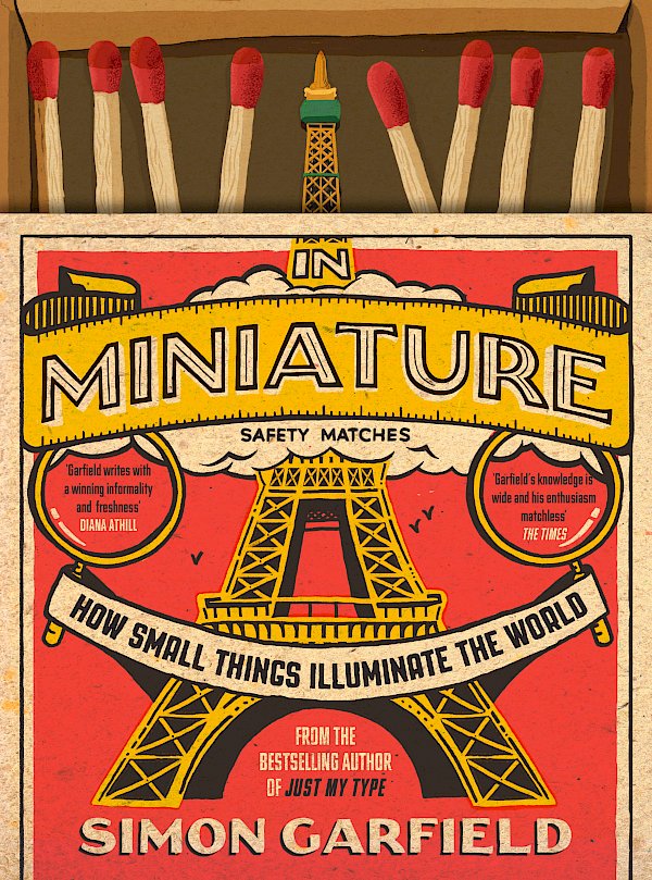 In Miniature by Simon Garfield (Hardback ISBN 9781786890771) book cover