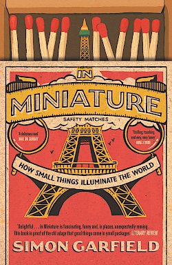 In Miniature by Simon Garfield cover