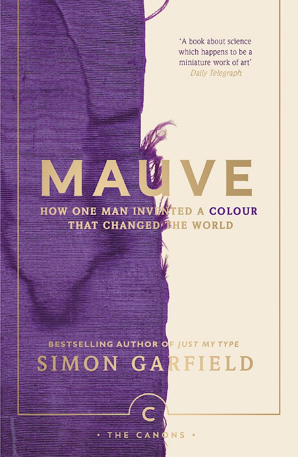 Mauve by Simon Garfield (Paperback ISBN 9781786892782) book cover