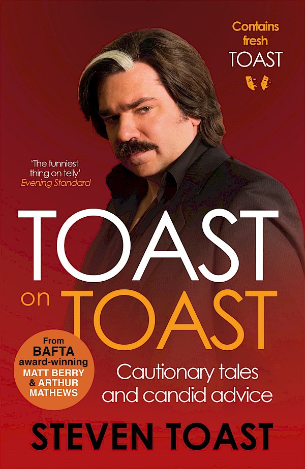 Toast on Toast by Steven Toast (Paperback ISBN 9781782117513) book cover