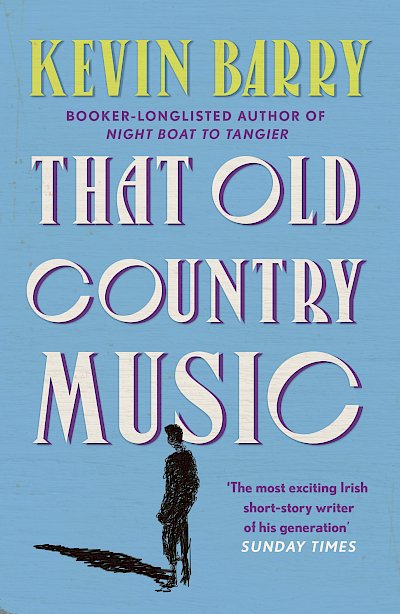That Old Country Music by Kevin Barry cover