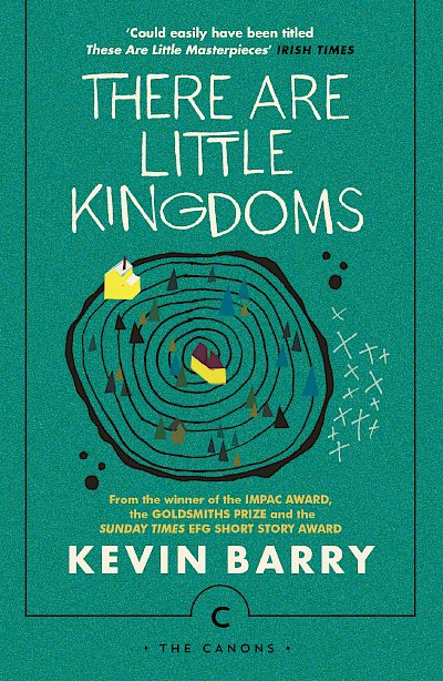 There Are Little Kingdoms by Kevin Barry cover