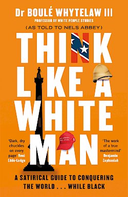 Think Like a White Man by Dr Boulé Whytelaw III, Nels Abbey cover