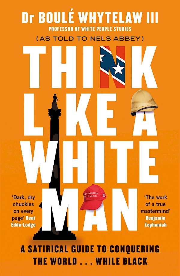 Think Like a White Man by Dr Boulé Whytelaw III, Nels Abbey (Paperback ISBN 9781786894403) book cover