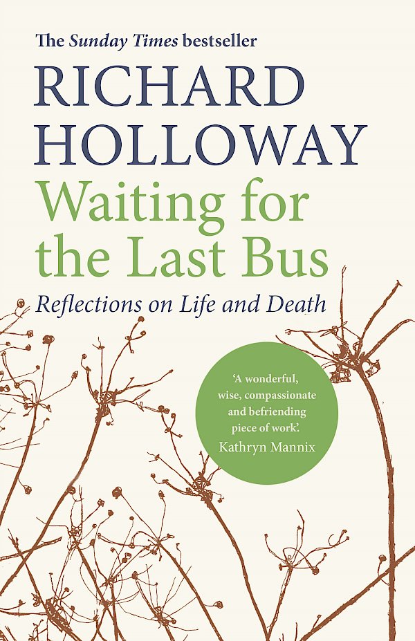 Waiting for the Last Bus by Richard Holloway (Paperback ISBN 9781786890245) book cover