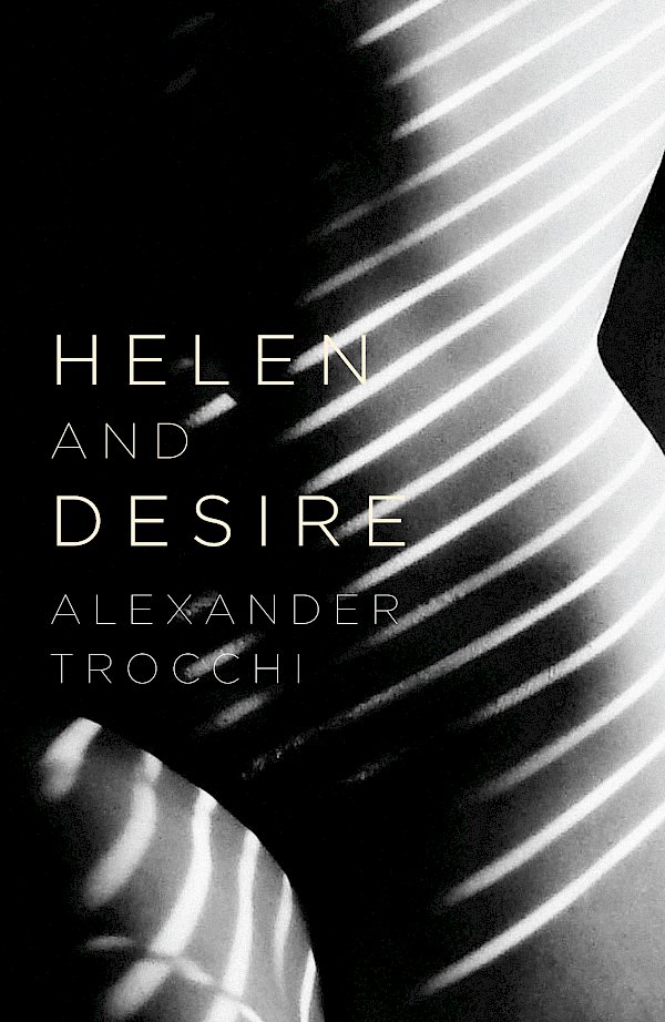 Helen And Desire by Alexander Trocchi (Paperback ISBN 9780857869418) book cover