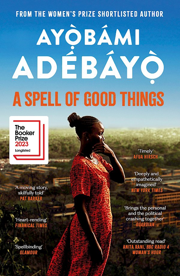 A Spell of Good Things by Ayobami Adebayo (Paperback ISBN 9781838856076) book cover