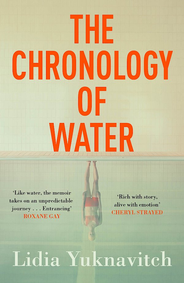 The Chronology of Water by Lidia Yuknavitch (Paperback ISBN 9781786893307) book cover