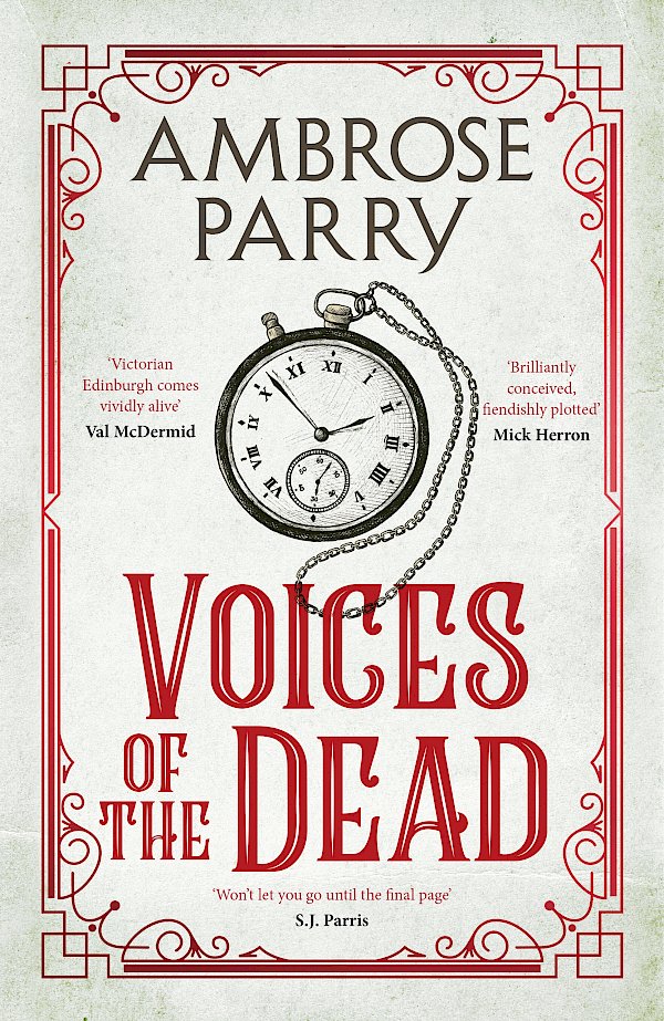 Voices of the Dead by Ambrose Parry (Hardback ISBN 9781838855475) book cover
