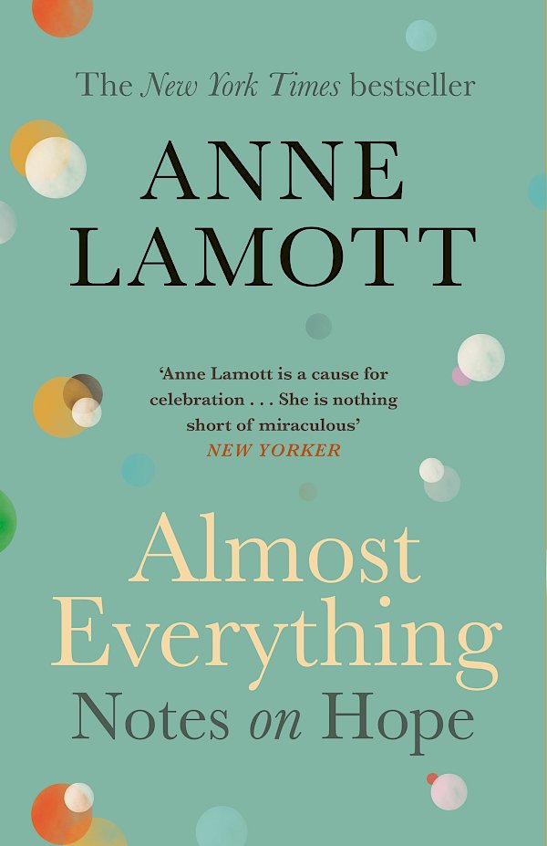 Almost Everything by Anne Lamott (Paperback ISBN 9781786898531) book cover