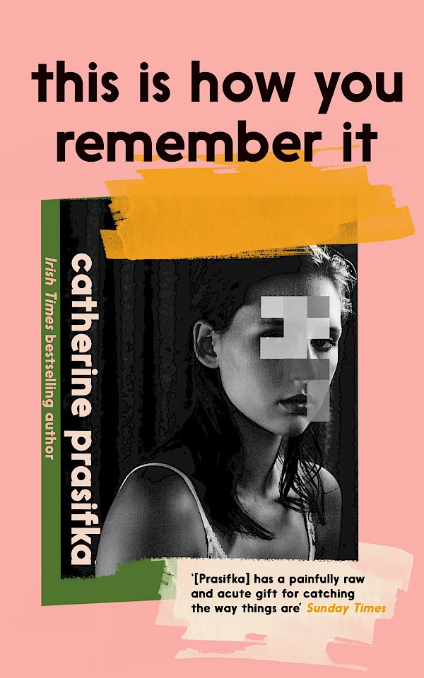 This Is How You Remember It by Catherine Prasifka (Hardback ISBN 9781805300991) book cover