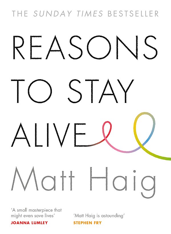 Reasons to Stay Alive by Matt Haig (Paperback ISBN 9781782116820) book cover