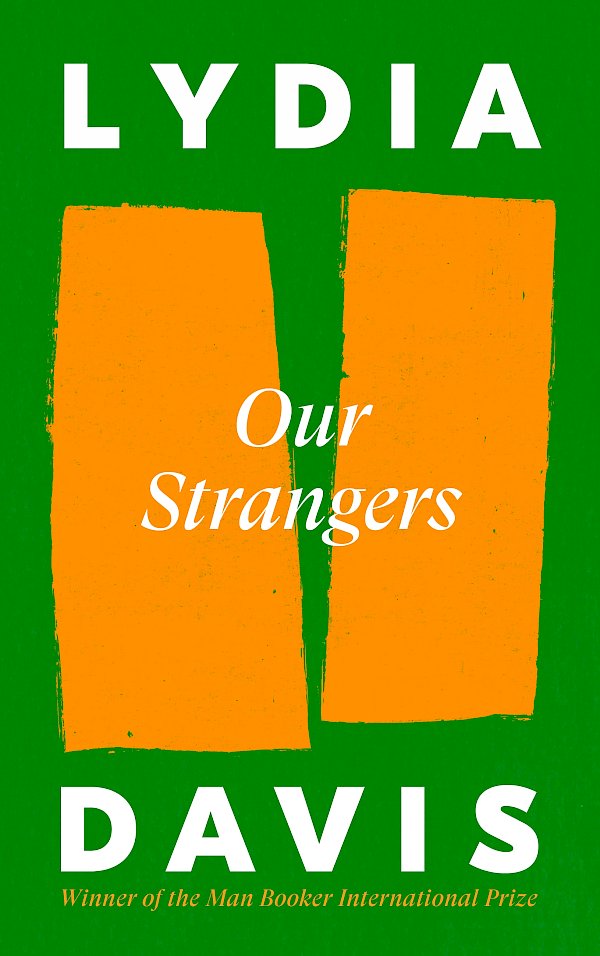 Our Strangers by Lydia Davis (Hardback ISBN 9781805301899) book cover