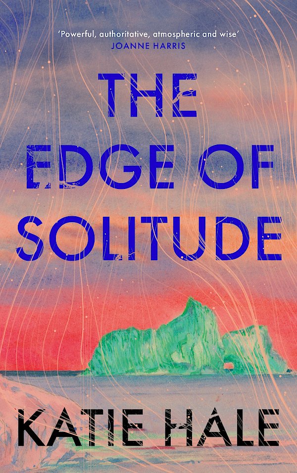 The Edge of Solitude by Katie Hale (Hardback ISBN 9781805301691) book cover