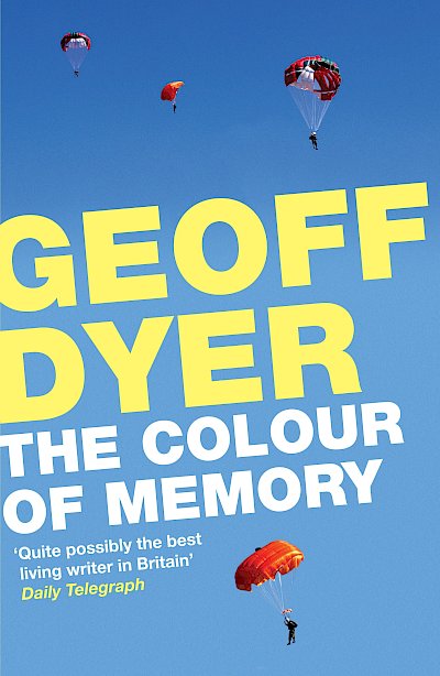 The Colour of Memory by Geoff Dyer cover