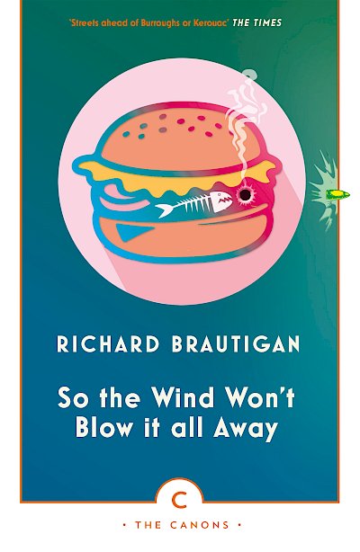 So the Wind Won't Blow It All Away by Richard Brautigan cover