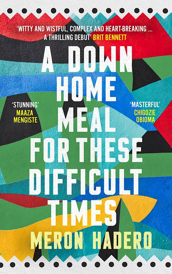 A Down Home Meal for These Difficult Times by Meron Hadero (Paperback ISBN 9781838858919) book cover