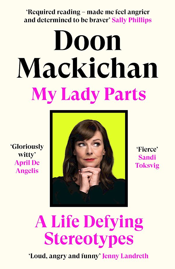 My Lady Parts by Doon Mackichan (Paperback ISBN 9781838856397) book cover