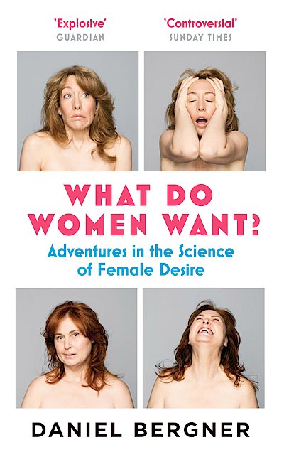 What Do Women Want? by Daniel Bergner cover