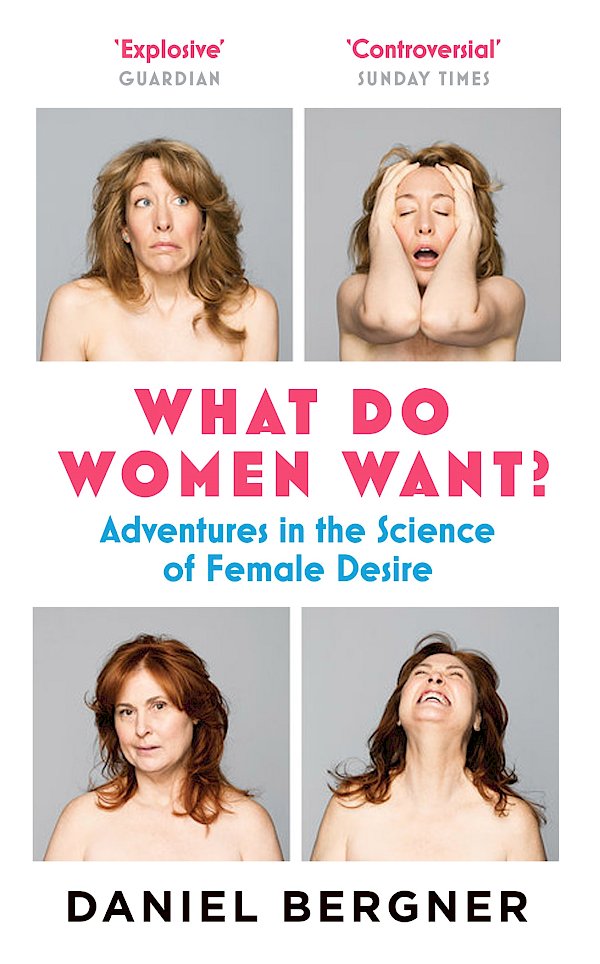 What Do Women Want? by Daniel Bergner (Paperback ISBN 9781782112570) book cover