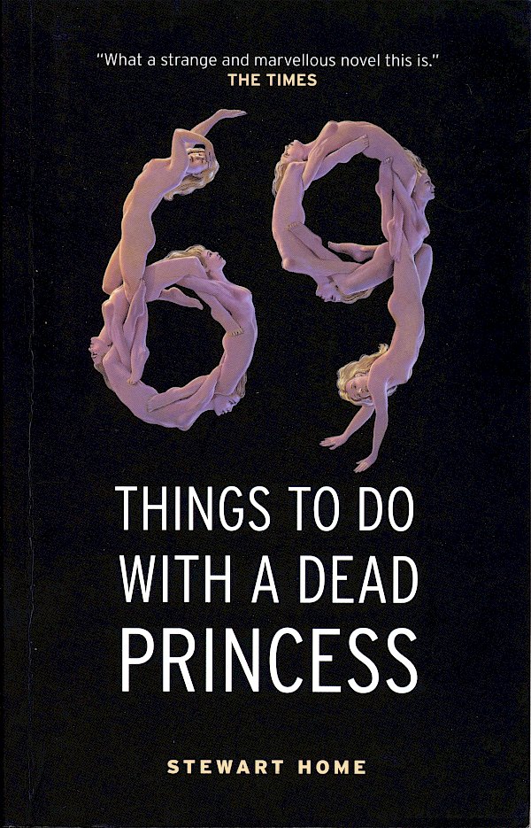 69 Things To Do With A Dead Princess by Stewart Home (Paperback ISBN 9781841953533) book cover