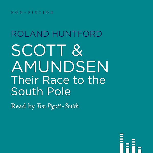 Scott & Amundsen by Roland Huntford (Downloadable audio ISBN 9781907416576) book cover