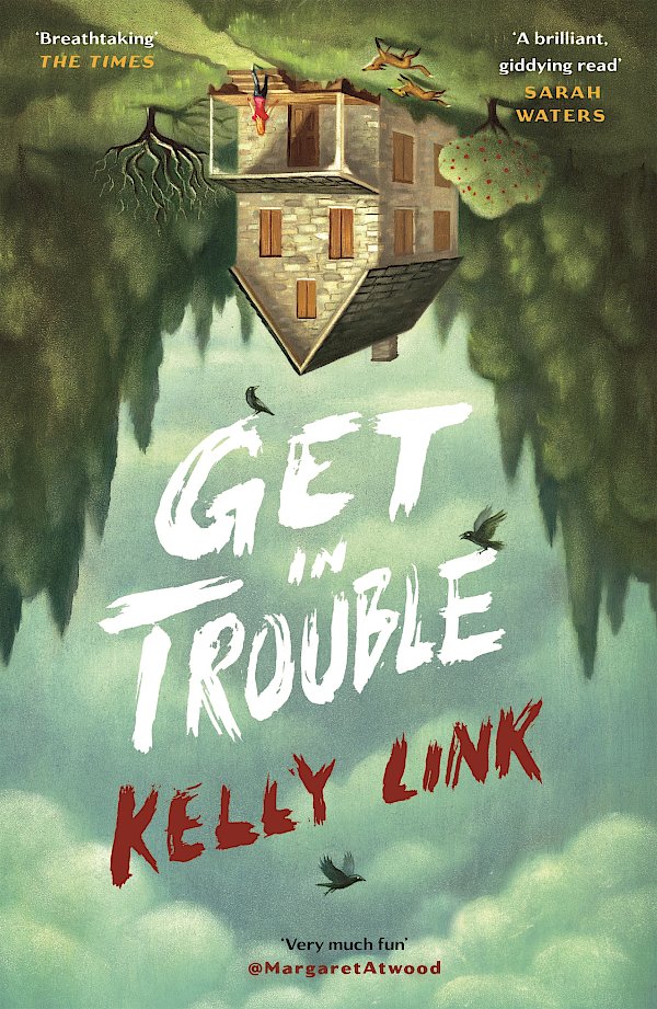 Get in Trouble by Kelly Link (Paperback ISBN 9781782113850) book cover