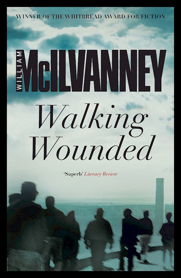 Walking Wounded by William McIlvanney (eBook ISBN 9781782111948) book cover