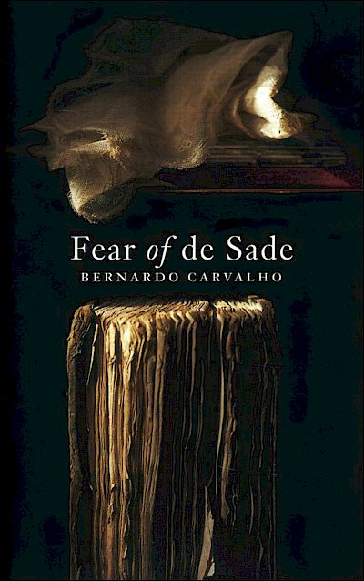 Fear Of De Sade by Bernardo Carvalho cover