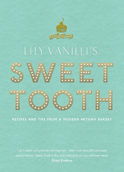 Lily Vanilli's Sweet Tooth by Lily Jones cover