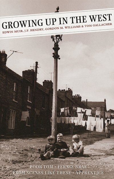 Growing Up In The West by Edwin Muir, J.F. Hendry, Gordon M. Williams, Tom Gallacher cover