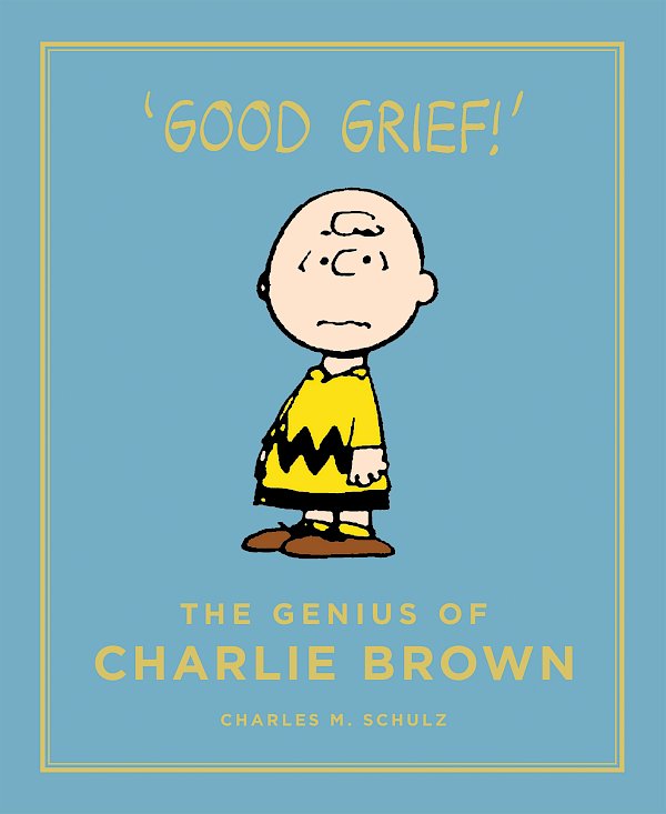 The Genius of Charlie Brown by Charles M. Schulz (Hardback ISBN 9781782113096) book cover